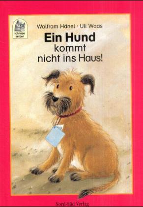 Ein Hund kommt nicht ins Haus