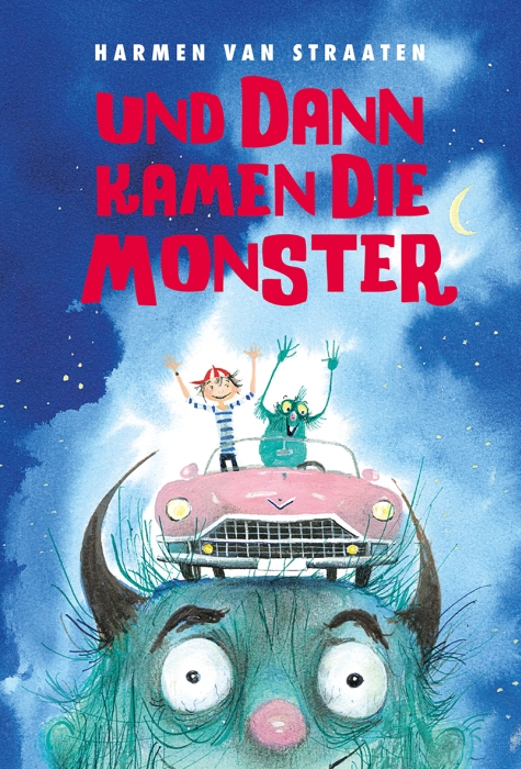 Und
dann kamen die Monster