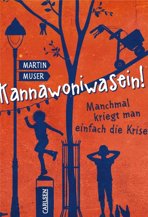 Kannawoniwasein - Manchmal kriegt man
einfach die Krise